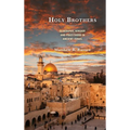 Holy Brothers: Geography, Kinship, and Priesthood in Ancient Israel - Hardcover