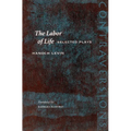The Labor of Life: Selected Plays - Paperback