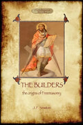 The Builders: The Origin & History of Freemasonry (Aziloth Books) - Paperback