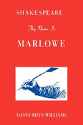 Shakespeare Thy Name Is Marlowe - Paperback