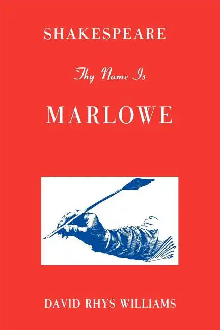 Shakespeare Thy Name Is Marlowe - Paperback