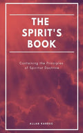The Spirit's book: Containing the Principles of Spiritist Doctrine (Easy to read Layout) - Hardcover