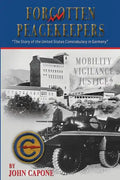Forgotten Peacekeepers: The Story of the United States Constabulary in Germany - Paperback