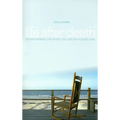 Life After Death: Resdiscovering Life After the Loss of a Loved One - Paperback
