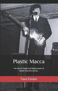 Plastic Macca: The Secret Death and Replacement of Beatle Paul McCartney - Paperback