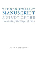 The Non-Existent Manuscript: A Study of the Protocols of the Sages of Zion - Hardcover
