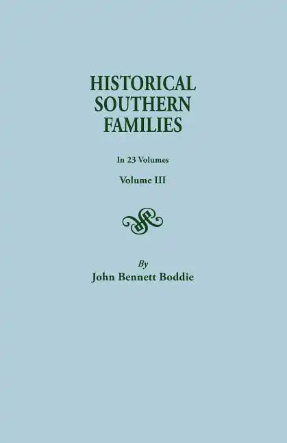 Historical Southern Families. in 23 Volumes. Voume III - Paperback