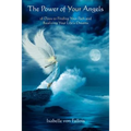 The Power of Your Angels: 28 Days to Finding Your Path and Realizing Your Life's Dreams - Paperback
