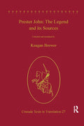 Prester John: The Legend and Its Sources - Paperback