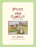 Perky and Camille: True Friends - Paperback