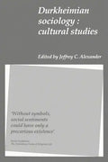 Durkheimian Sociology: Cultural Studies - Paperback