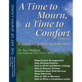 A Time to Mourn, a Time to Comfort (2nd Edition): A Guide to Jewish Bereavement - Hardcover