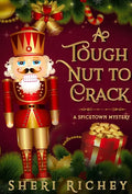 A Tough Nut to Crack: A Spicetown Mystery - Hardcover