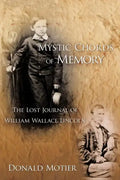 Mystic Chords of Memory: The Lost Journal of William Wallace Lincoln - Paperback
