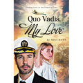 Quo Vadis, My Love: Finding Love in the Chaos of Time - Paperback