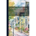 Cartography of Rhode Island - Hardcover