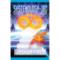 Systemology-180: The Fast-Track to Ascension - Paperback