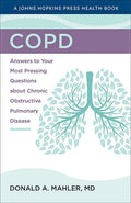 Copd: Answers to Your Most Pressing Questions about Chronic Obstructive Pulmonary Disease - Paperback