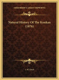 Natural History Of The Konkan (1876) - Hardcover