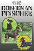 The Doberman Pinscher: A Complete and Comprehensive Owners Guide To: Buying, Owning, Health, Grooming, Training, Obedience, Understanding and - Paperback