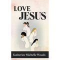 Love Jesus - Paperback