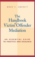 The Handbook of Victim Offender Mediation: An Essential Guide to Practice and Research - Hardcover