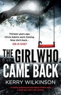 The Girl Who Came Back: A Totally Gripping Psychological Thriller with a Twist You Won't See Coming - Paperback