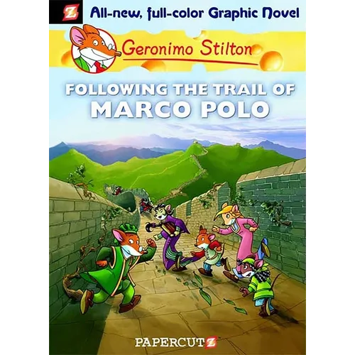 Geronimo Stilton Graphic Novels #4: Following the Trail of Marco Polo - Hardcover