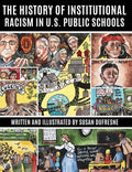 The History of Institutional Racism in U.S. Public Schools - Hardcover