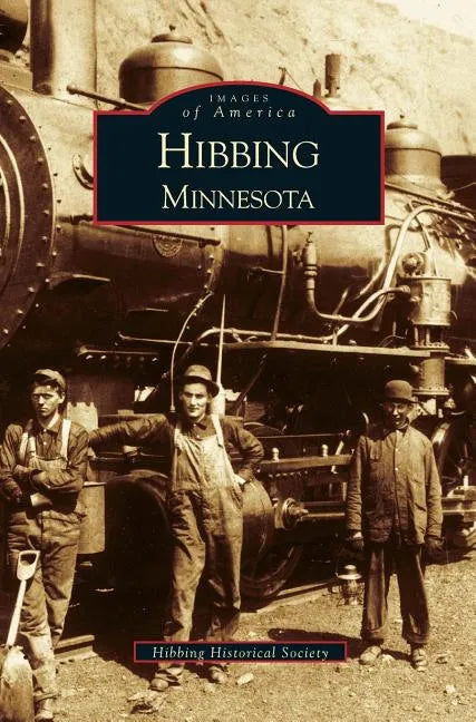 Hibbing, Minnesota - Hardcover