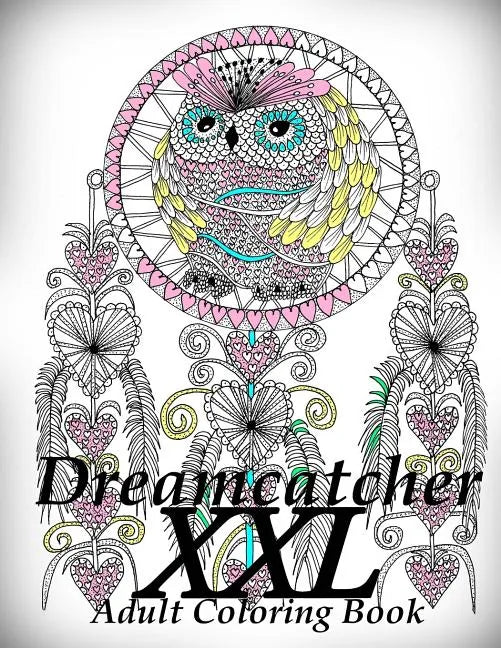 Dreamcatcher XXL - Coloring Book (Adult Coloring Book for Relax) - Paperback