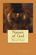 Nature of God: Getting to Know Him - Paperback
