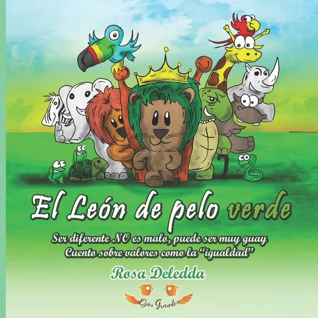 El León de pelo verde: Ser diferente NO es malo, puede ser muy guay (Cuento sobre valores como la "igualdad") - Paperback