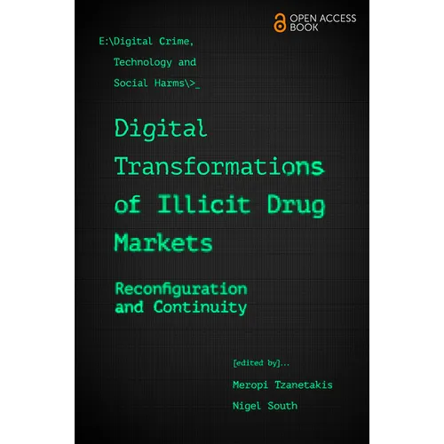 Digital Transformations of Illicit Drug Markets: Reconfiguration and Continuity - Paperback