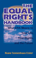 The Equal Rights Handbook: What ERA Means to Your Life, Your Rights, and the Future - Paperback