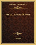 Art As A Release Of Power - Paperback