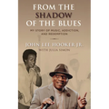 From the Shadow of the Blues: My Story of Music, Addiction, and Redemption - Hardcover