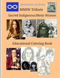 Sacred Indigenous/Metis Women - MMIW Tribute - Paperback