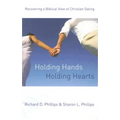 Holding Hands, Holding Hearts: Recovering a Biblical View of Christian Dating - Paperback