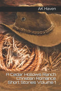 A Cedar Hollows Ranch Christian Romance Series: Short Stories Volume 1 - Paperback