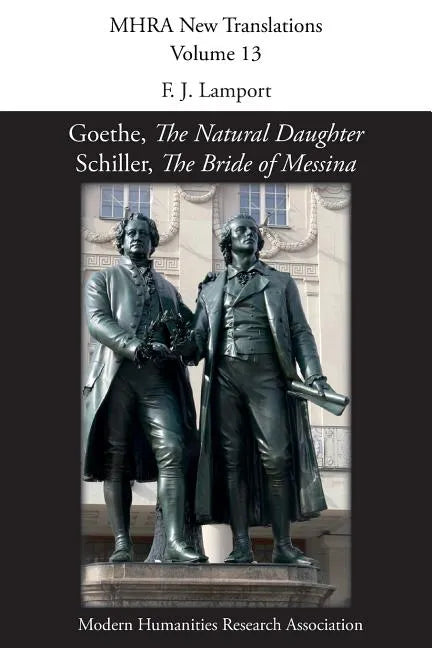 Goethe, 'The Natural Daughter'; Schiller, 'The Bride of Messina' - Paperback