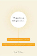 Organizing Enlightenment: Information Overload and the Invention of the Modern Research University - Paperback