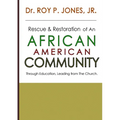 Rescue and Restoration of an African-American Community - Paperback