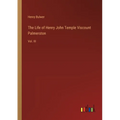 The Life of Henry John Temple Viscount Palmerston: Vol. III - Paperback