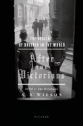 After the Victorians: The Decline of Britain in the World - Paperback
