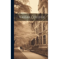 Vassar College - Hardcover