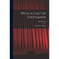With a Cast of Thousands; a Hollywood Childhood - Paperback