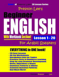 Preston Lee's Beginner English With Workbook Section Lesson 1 - 20 For Arabic Speakers - Paperback
