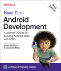 Head First Android Development: A Learner's Guide to Building Android Apps with Kotlin - Paperback
