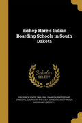 Bishop Hare's Indian Boarding Schools in South Dakota - Paperback